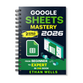 Google Sheets Mastery (SPIRAL)